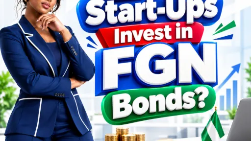 GUIDE TO START-UP INVESTMENT IN FEDERAL GOVERNMENT BONDS IN NIGERIA